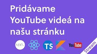 Pridávame YouTube videá na našu stránku - YouTube API