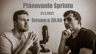 Plánovanie šprintu - 31.3.2022