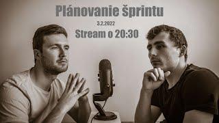 Plánovanie šprintu - 3.2.2022
