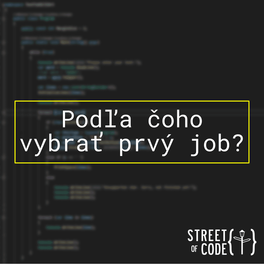 Ep. 38 – Podľa čoho vybrať prvý job?