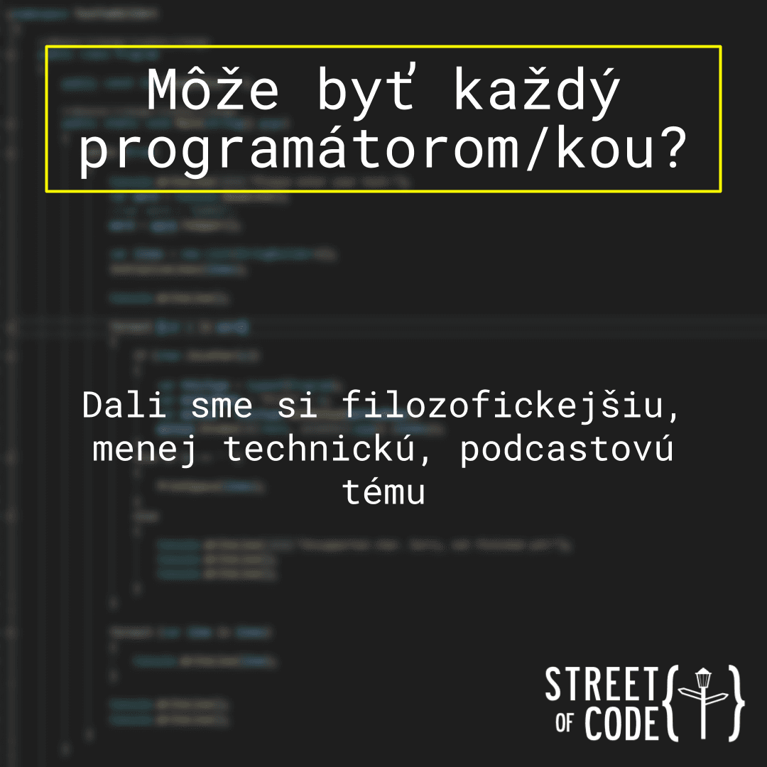 Ep. 43 – Môže byť každý programátorom/kou?