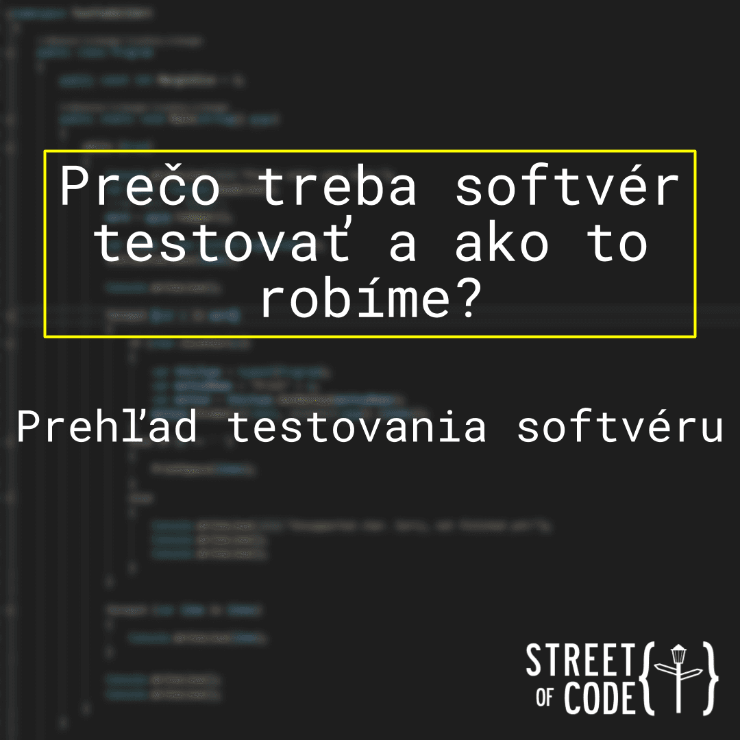 Ep. 44 – Prečo treba softvér testovať a ako to robíme?