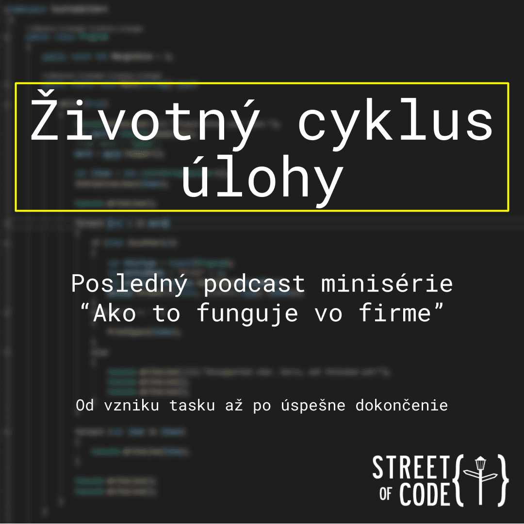 Ep. 42 – Životný cyklus úlohy