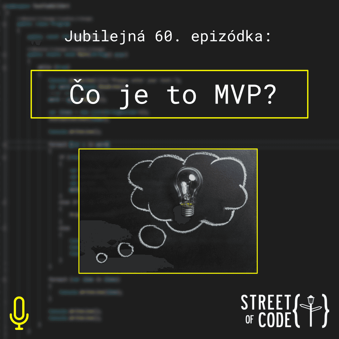 Ep. 60 – Čo je to MVP?