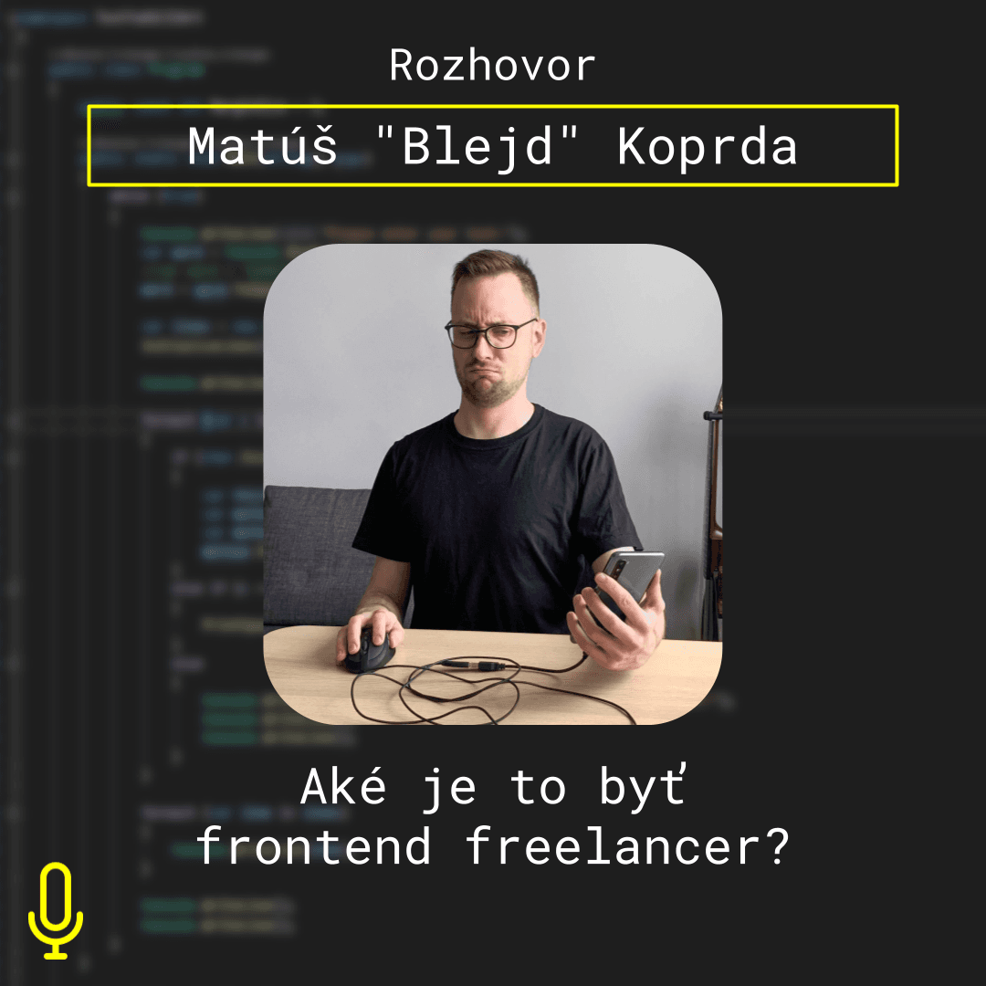 Ep. 87 – Aké je to byť frontend freelancer?