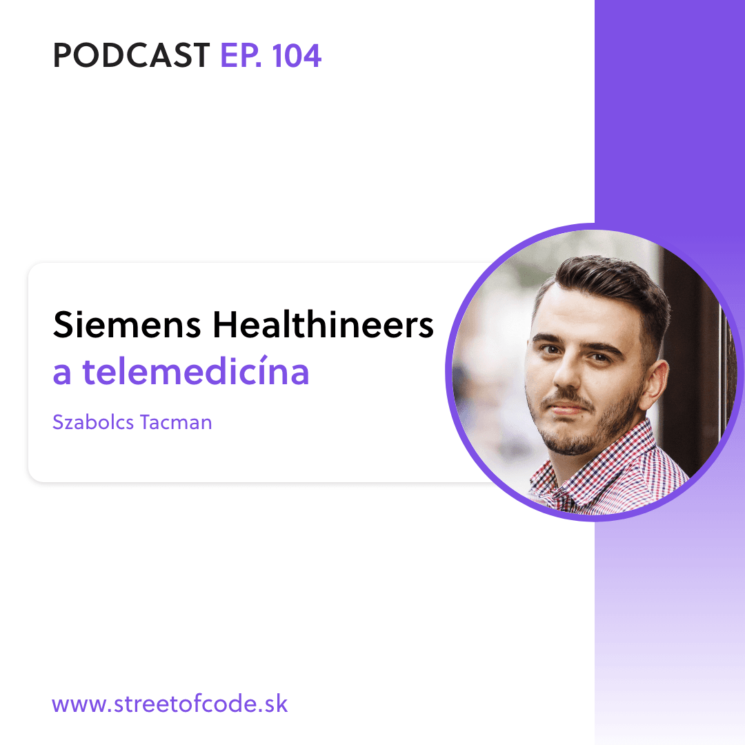 Ep. 104 – Budúcnosť e-health a telemedicína – Szabolcs Tacman