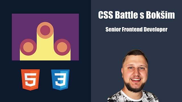 CSS Battle s Bokšim (senior FE developer)