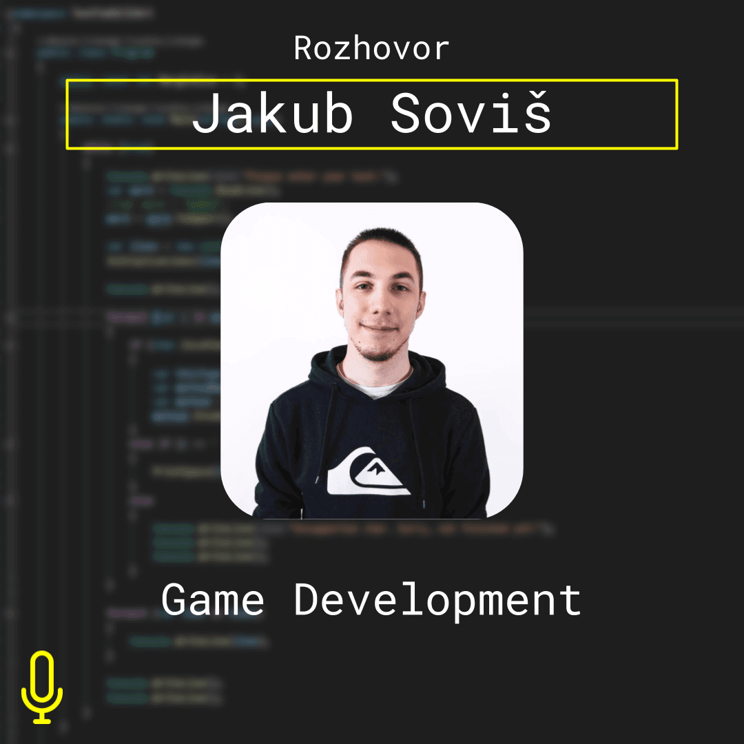 Ep. 65 – Game Development s Jakubom Sovišom