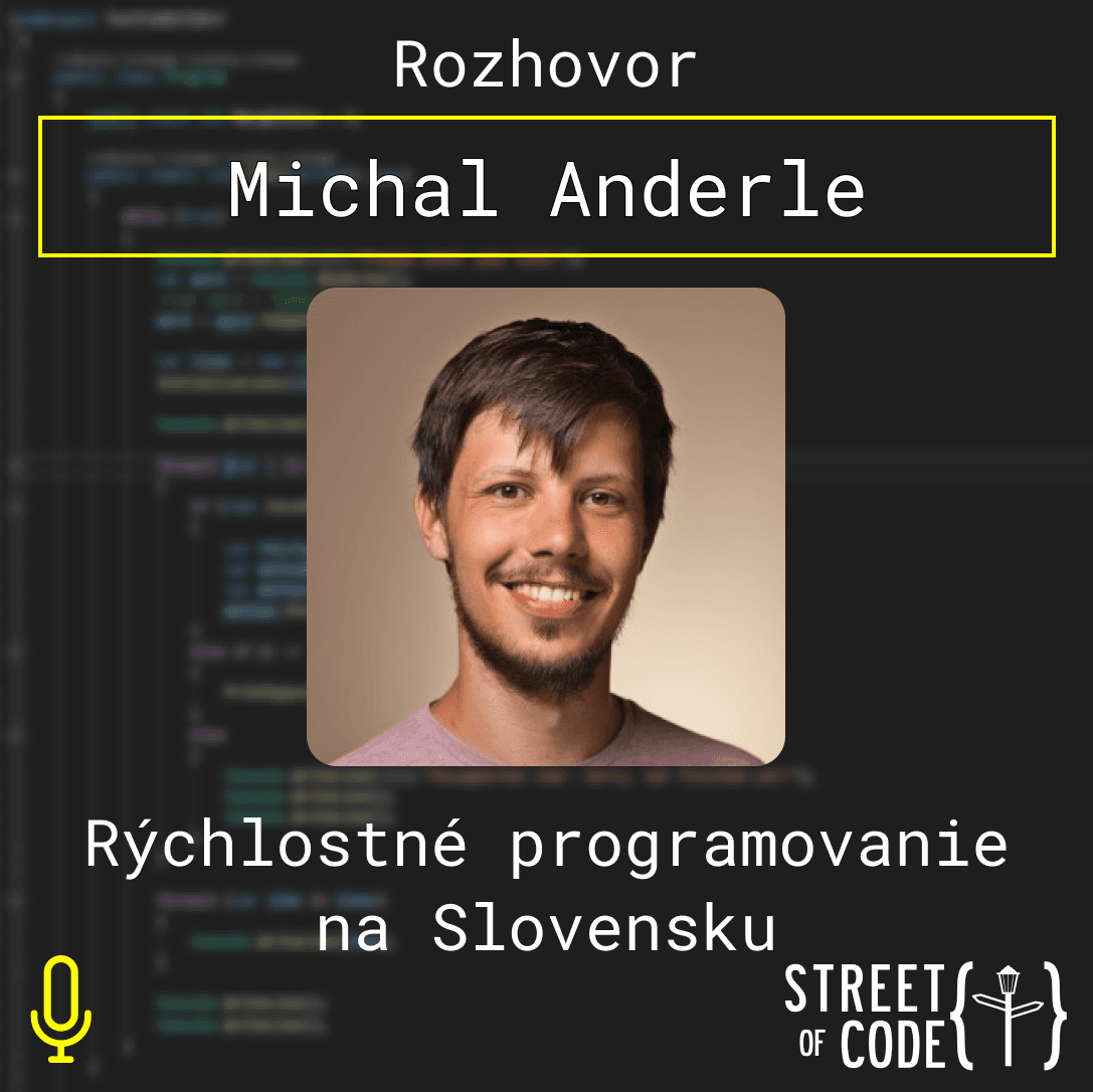 Ep. 72 – Rýchlostné programovanie na Slovensku s Michalom Anderlem